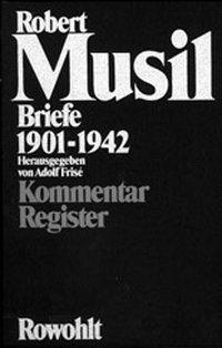 Cover: 9783498042707 | Briefe 1901-1942 | Kommentar, Register, Musil: Briefe 2 | Robert Musil