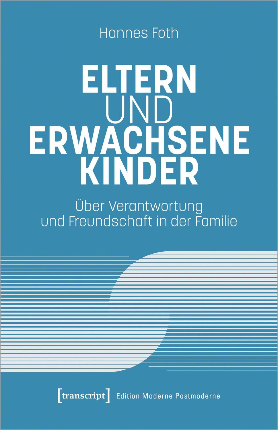 Cover: 9783837669848 | Eltern und erwachsene Kinder | Hannes Foth | Taschenbuch | 416 S.