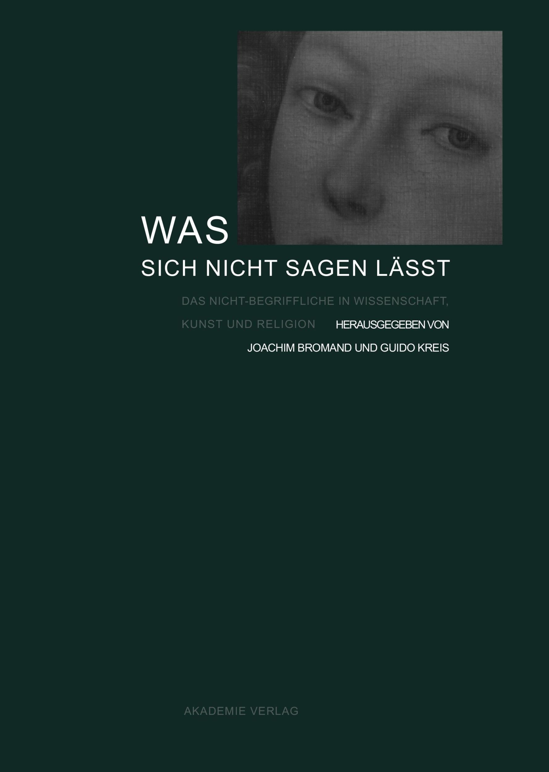 Cover: 9783050049014 | Was sich nicht sagen lässt | Guido Kreis (u. a.) | Buch | 820 S.