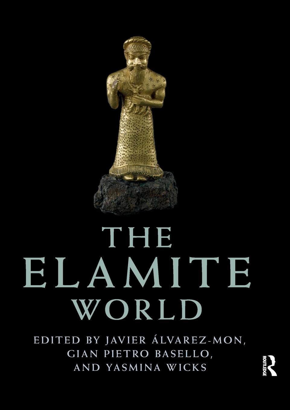 Cover: 9780367783976 | The Elamite World | Javier Álvarez-Mon (u. a.) | Taschenbuch | 2021