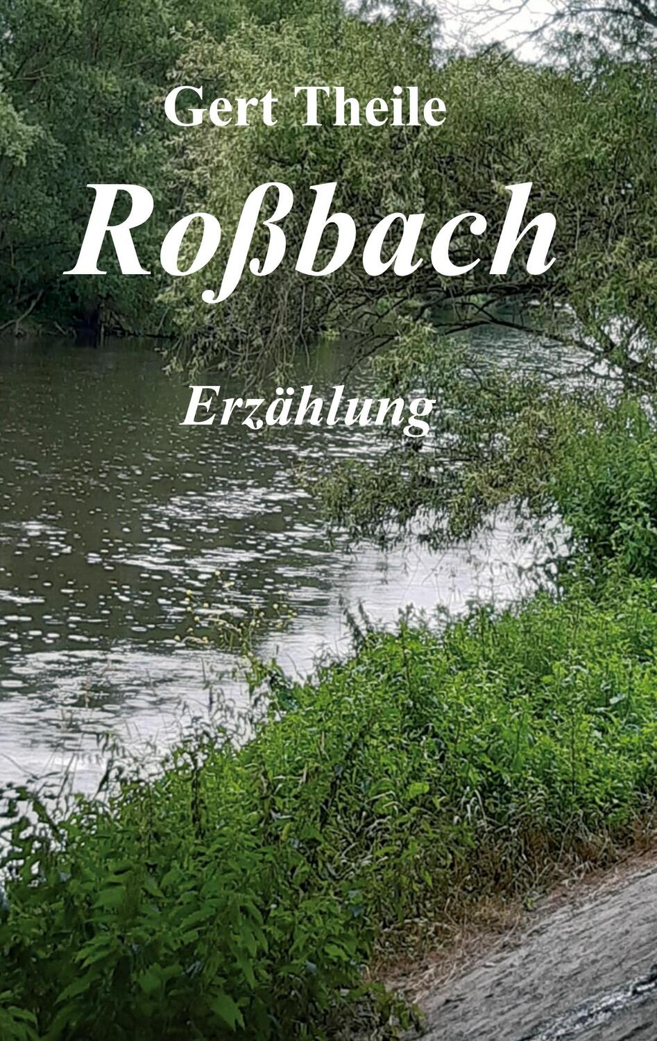 Cover: 9783347139633 | Roßbach | Erzählung | Gert Theile | Taschenbuch | Paperback | Deutsch