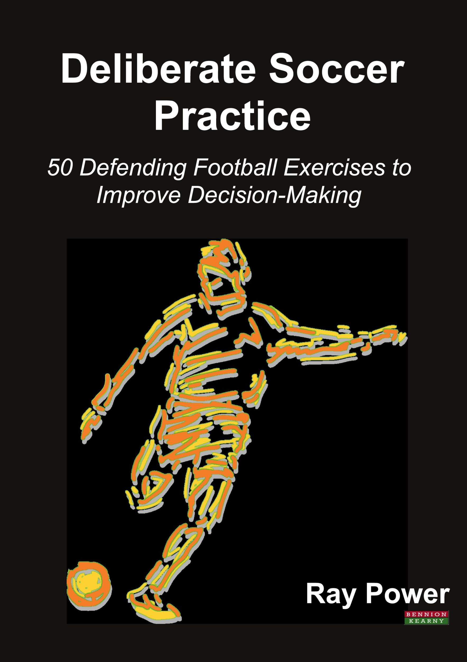 Cover: 9781909125780 | Deliberate Soccer Practice | Ray Power | Taschenbuch | Soccer Coaching