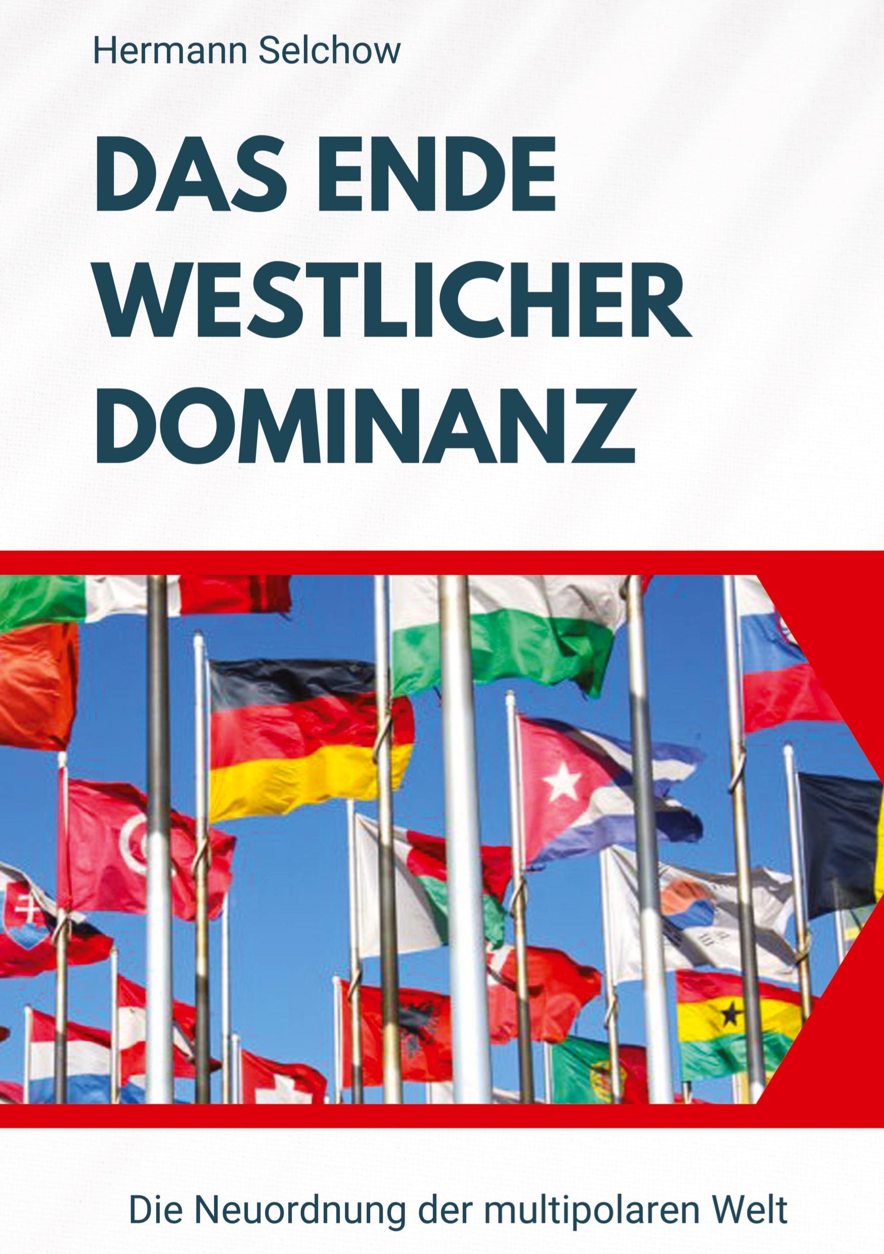 Cover: 9783384522979 | Das Ende westlicher Dominanz | Die Neuordnung der multipolaren Welt