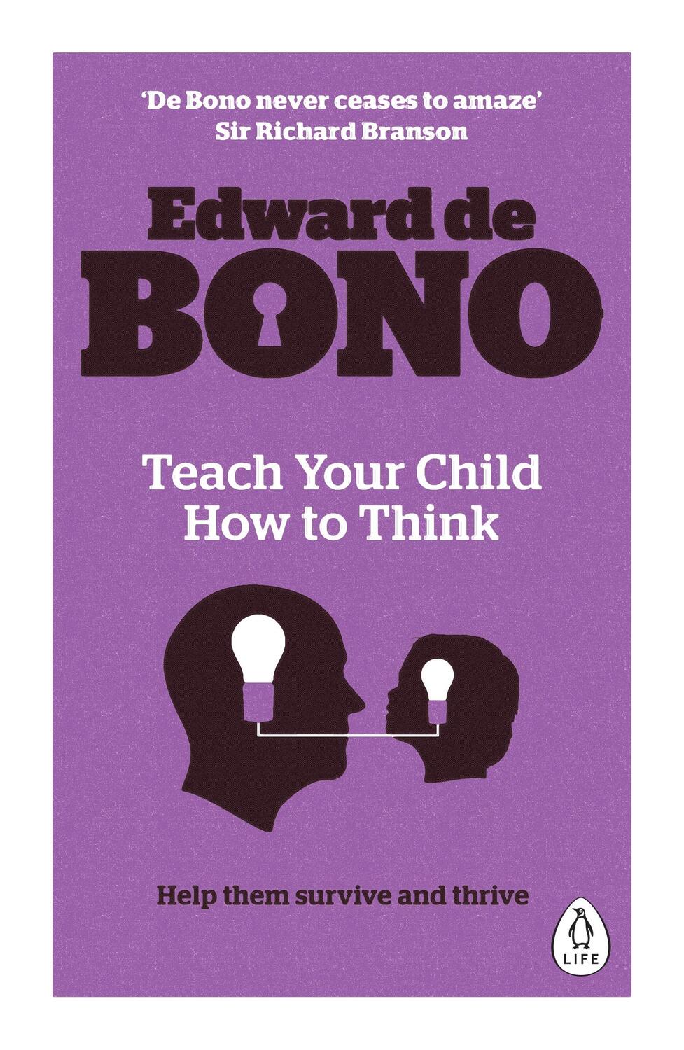 Cover: 9780241257494 | Teach Your Child How to Think | Help them survive and thrive | Bono