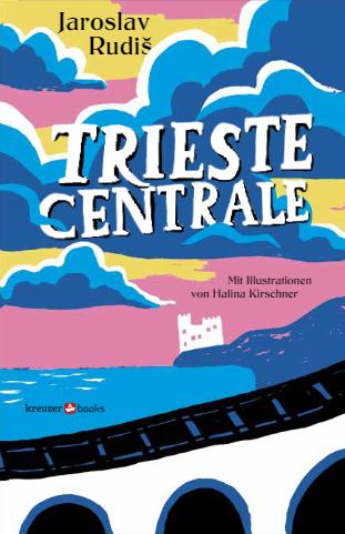 Cover: 9783964140081 | Trieste Centrale | Jaroslav Rudis | Buch | Deutsch | 2022