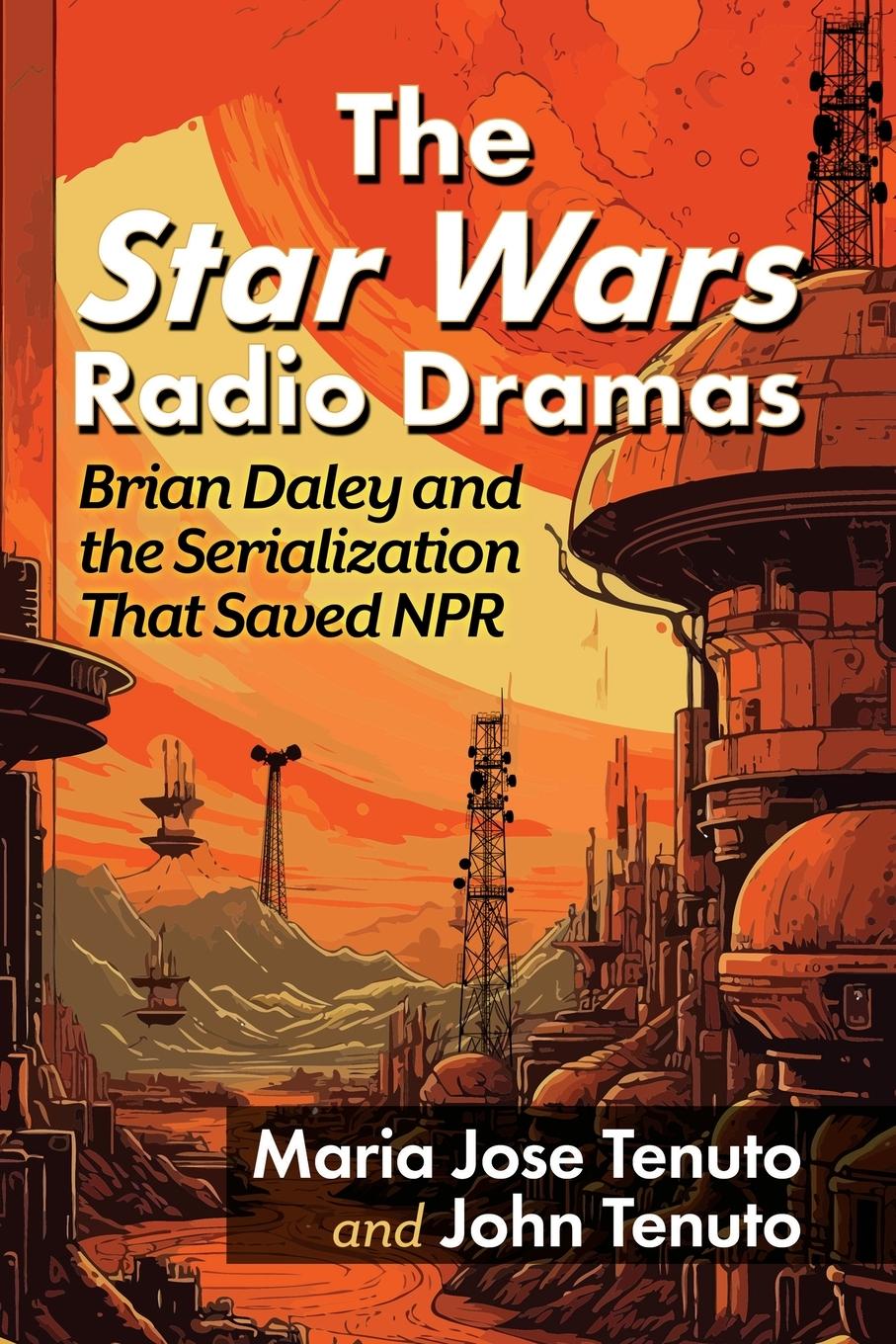 Cover: 9781476695631 | The Star Wars Radio Dramas | Maria Jose Tenuto (u. a.) | Taschenbuch