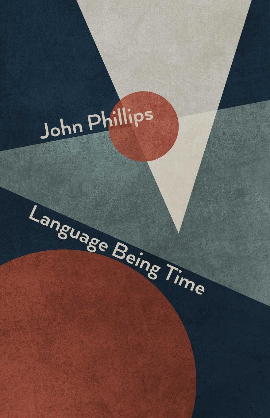 Cover: 9781848619463 | Language Being Time | John Phillips | Taschenbuch | Paperback | 2024