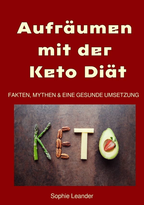 Cover: 9783819022753 | Aufräumen mit der Keto Diät | Sophie Leander | Taschenbuch | 172 S.