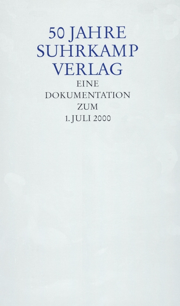 Cover: 9783518412091 | 50 Jahre Suhrkamp Verlag, Eine Dokumentation zum 1. Juli 2000 | Buch