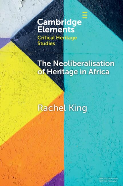 Cover: 9781009435291 | The Neoliberalisation of Heritage in Africa | Rachel King | Buch