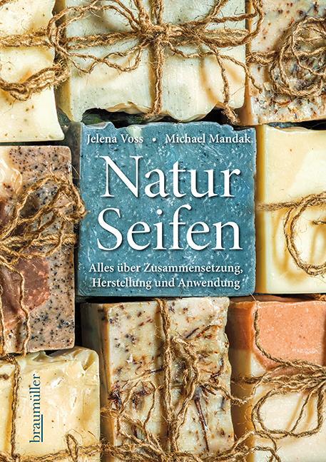 Cover: 9783991003106 | Naturseifen | Alles über Zusammensetzung, Herstellung und Anwendung