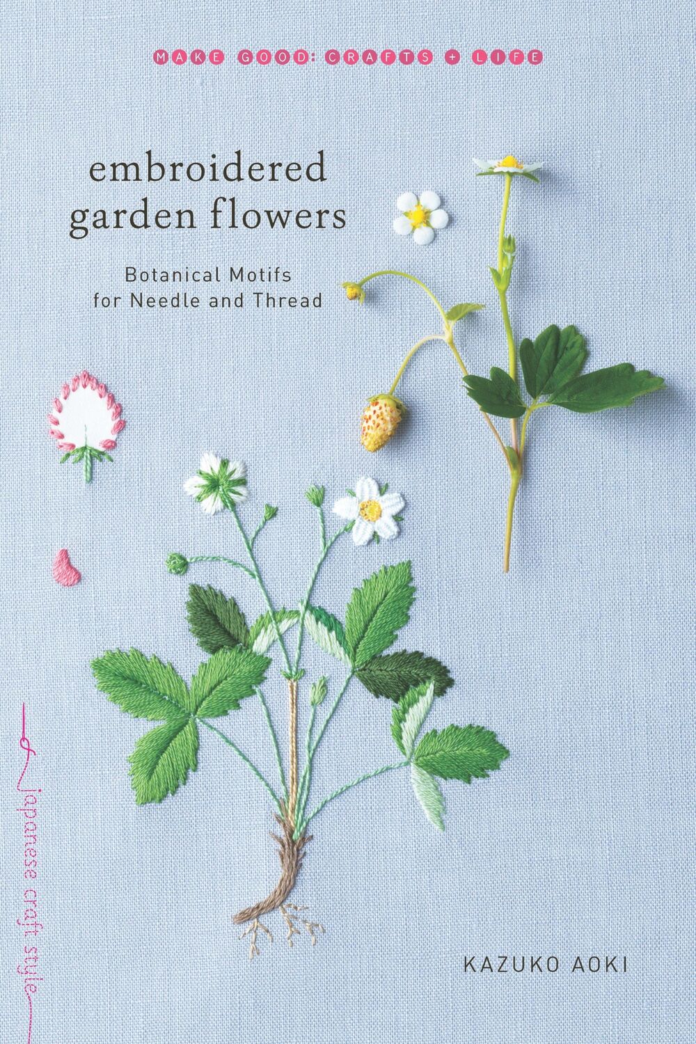 Cover: 9781611804546 | Embroidered Garden Flowers: Botanical Motifs for Needle and Thread