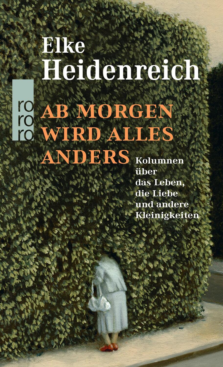 Cover: 9783499291272 | Ab morgen wird alles anders | Elke Heidenreich | Buch | 336 S. | 2017