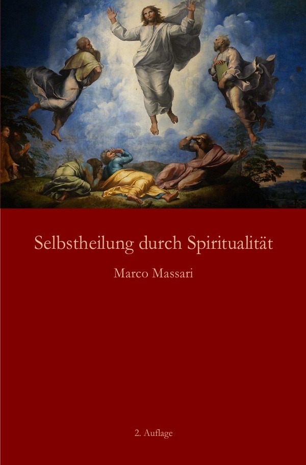 Cover: 9783737593700 | Selbstheilung durch Spiritualität | Marco Massari | Taschenbuch | 2016