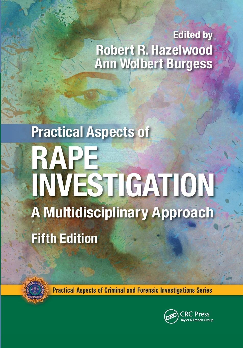 Cover: 9780367778408 | Practical Aspects of Rape Investigation | Robert R. Hazelwood | Buch