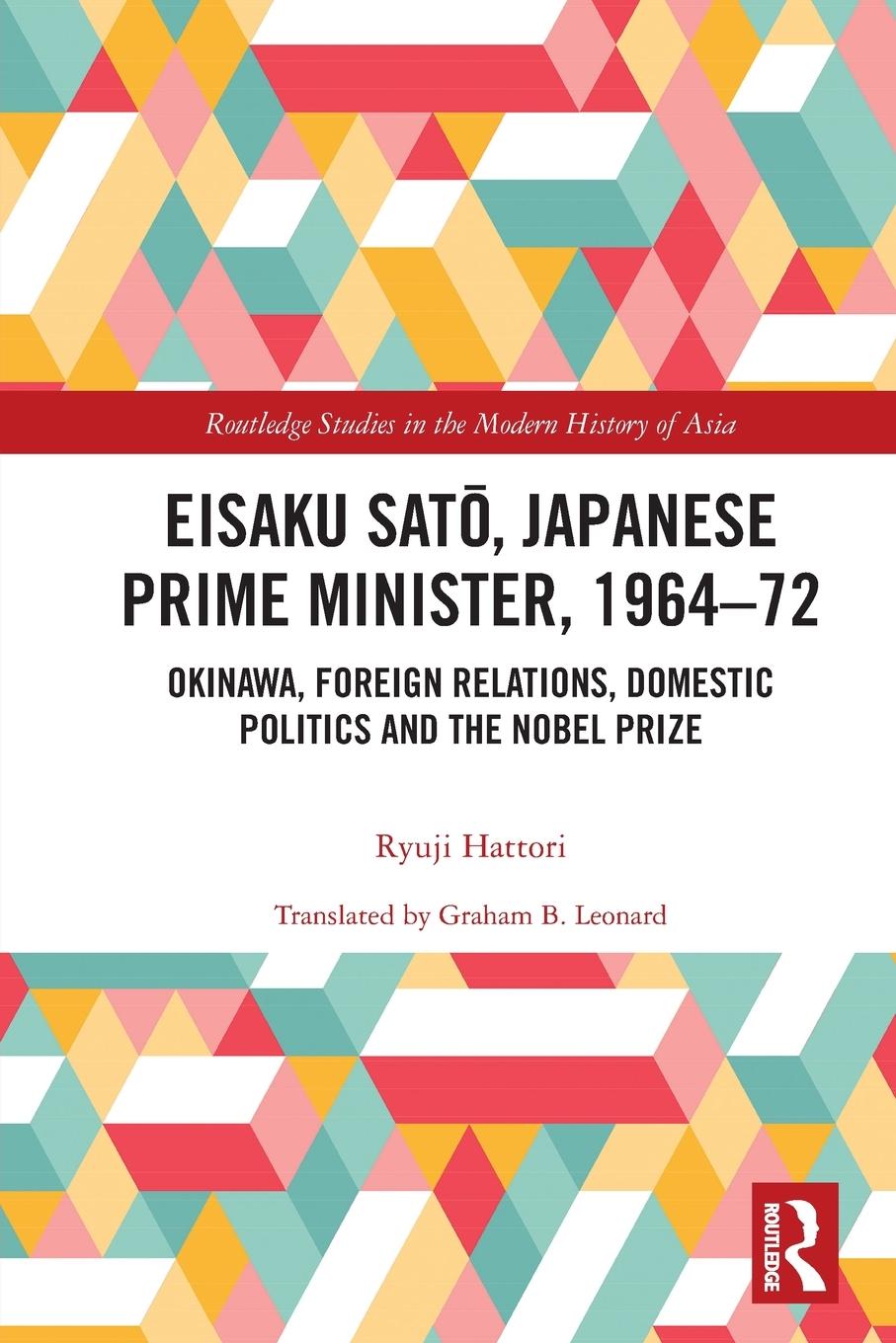 Cover: 9780367537777 | Eisaku Sato, Japanese Prime Minister, 1964-72 | Ryuji Hattori | Buch