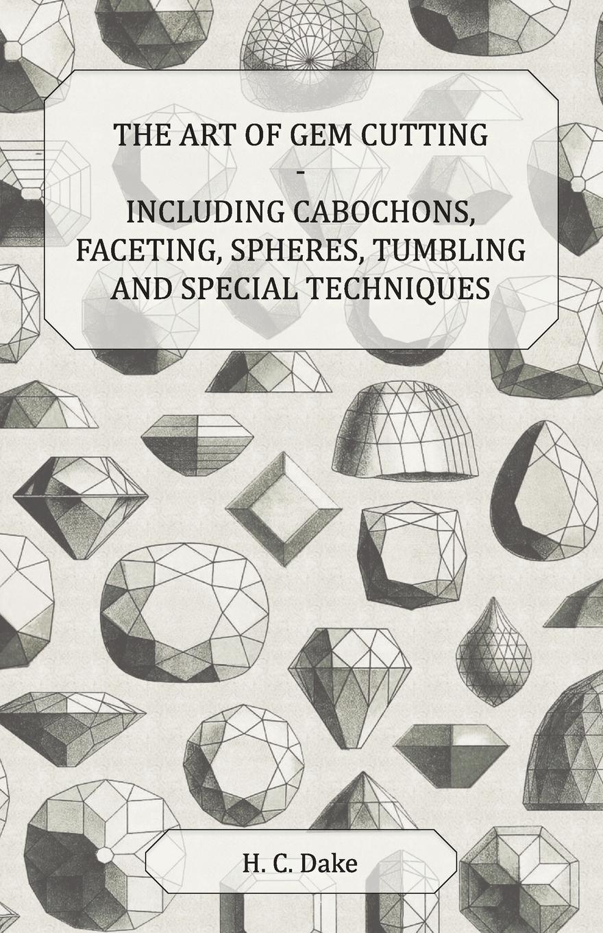 Cover: 9781447415930 | The Art of Gem Cutting - Including Cabochons, Faceting, Spheres,...