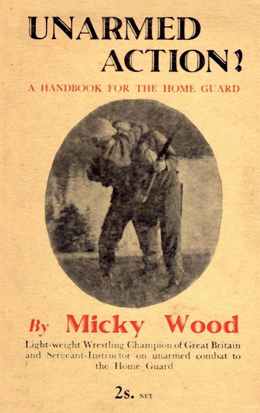 Cover: 9781783312627 | UNARMED ACTION! | A Handbook for the Home Guard | Micky Wood | Buch