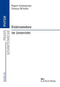 Cover: 9783761428443 | Praxis Schriftenreihe Physik / Elektromotore im Unterricht | Buch