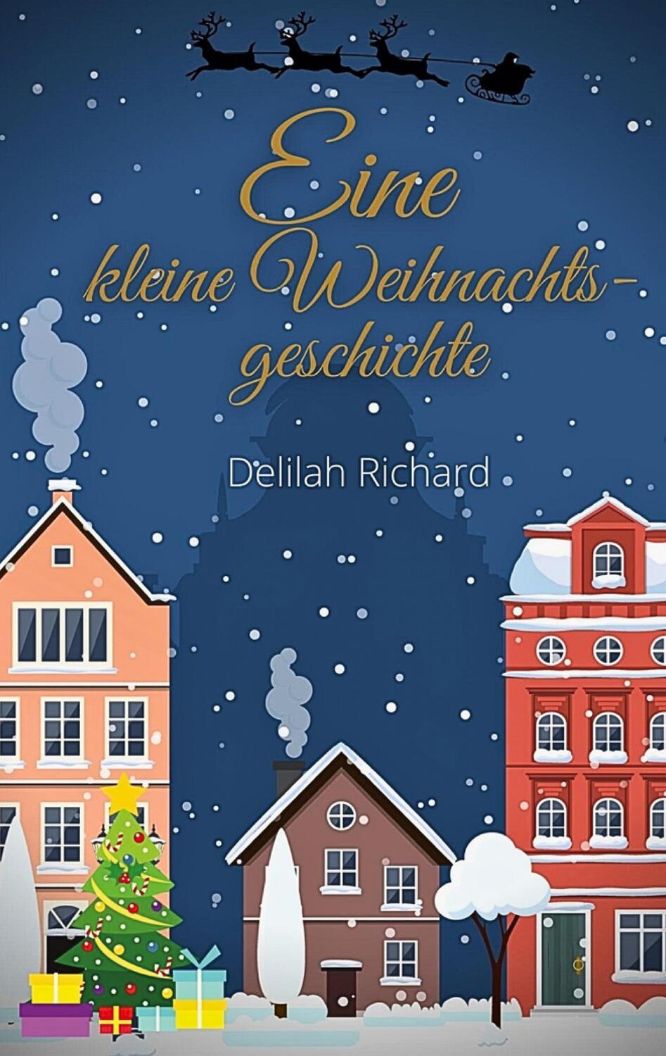 Cover: 9783758308871 | Eine kleine Weihnachtsgeschichte | Delilah Richard | Taschenbuch