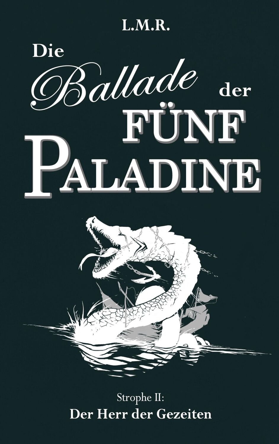 Cover: 9783759735683 | Die Ballade der Fünf Paladine | Strophe II: Der Herr der Gezeiten