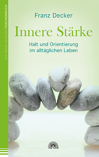 Cover: 9783866163072 | Innere Stärke | Halt und Orientierung im alltäglichen Leben | Decker