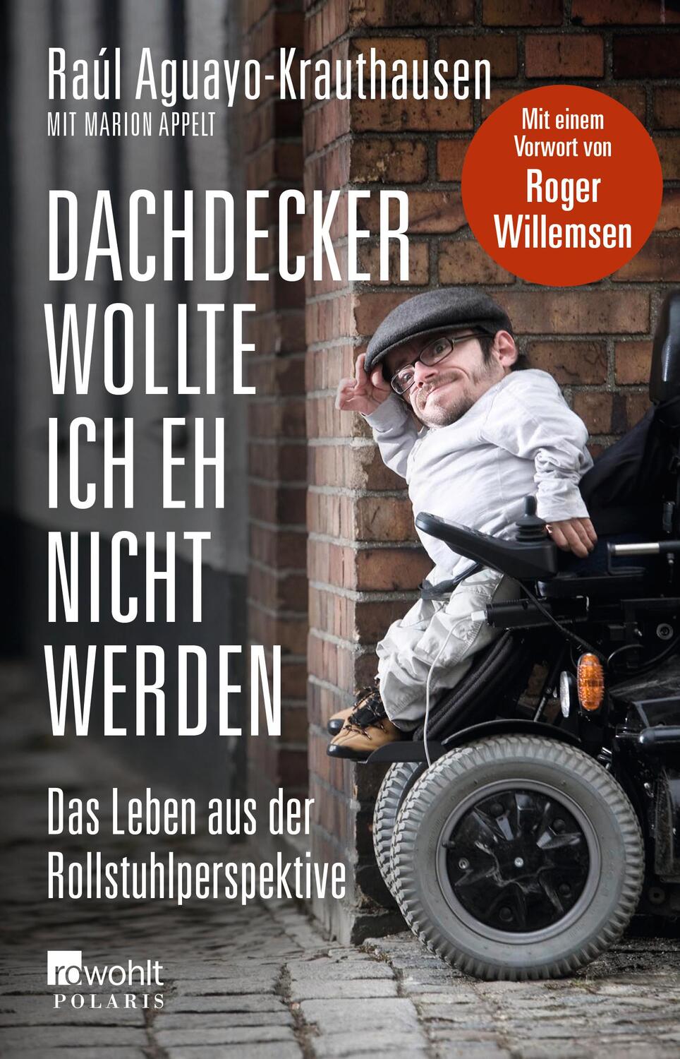 Cover: 9783499622816 | Dachdecker wollte ich eh nicht werden | Raúl Aguayo-Krauthausen | Buch