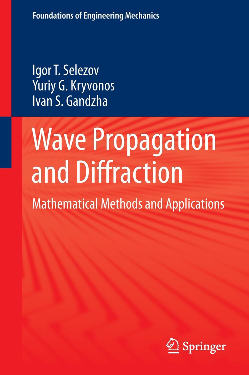 Cover: 9789811049224 | Wave Propagation and Diffraction | Igor T. Selezov (u. a.) | Buch | xv