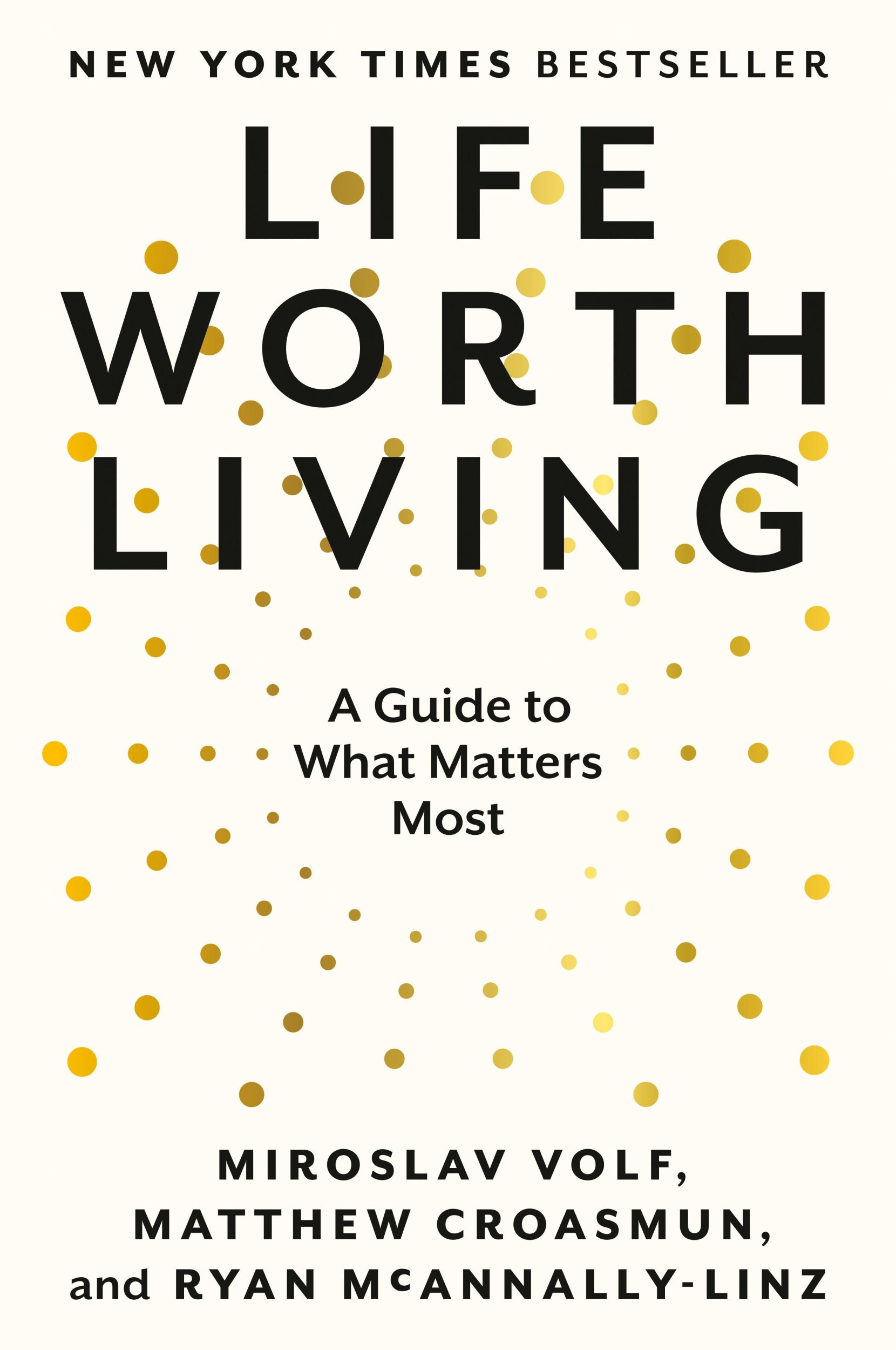 Cover: 9780593489321 | Life Worth Living | A Guide to What Matters Most | Volf (u. a.) | Buch