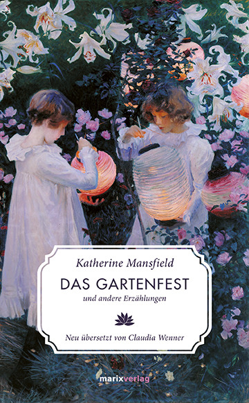 Cover: 9783737410090 | Das Gartenfest | und andere Erzählungen | Katherine Mansfield | Buch