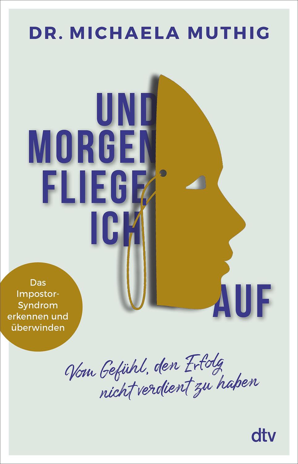 Cover: 9783423262927 | Und morgen fliege ich auf | Michaela Muthig | Taschenbuch | 240 S.