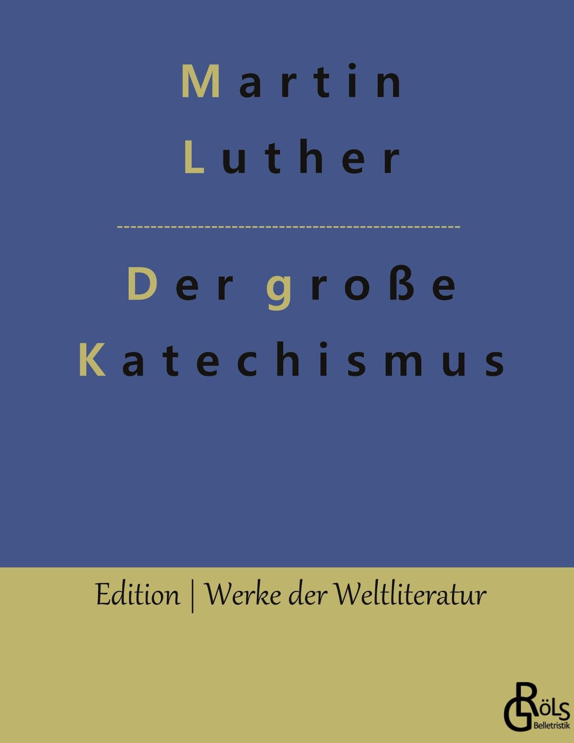 Cover: 9783966379427 | Der große Katechismus | Martin Luther | Buch | 140 S. | Deutsch | 2022