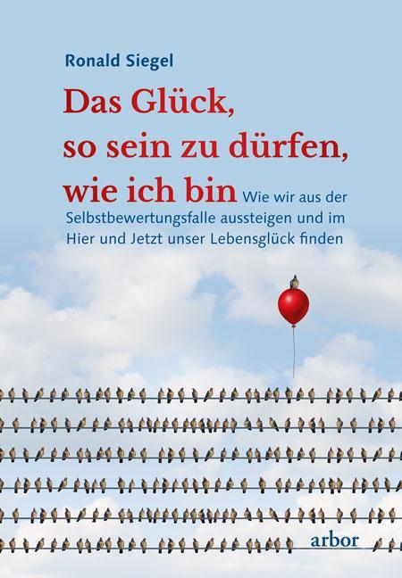 Cover: 9783867813983 | Das Glück, so sein zu dürfen, wie ich bin | Ronald Siegel | Buch