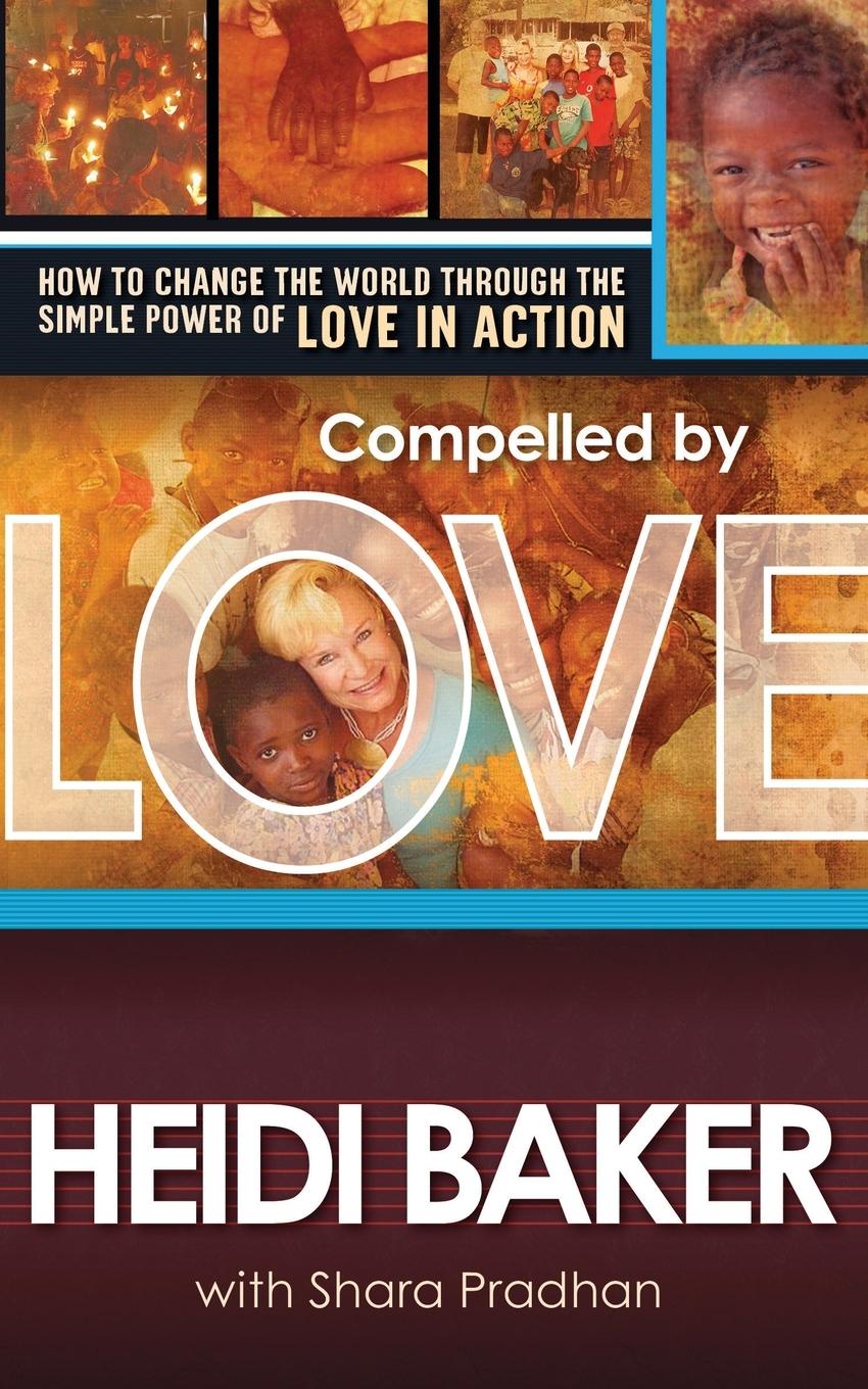 Cover: 9781599793511 | Compelled by Love | Heidi Baker | Taschenbuch | Buch | Englisch | 2008