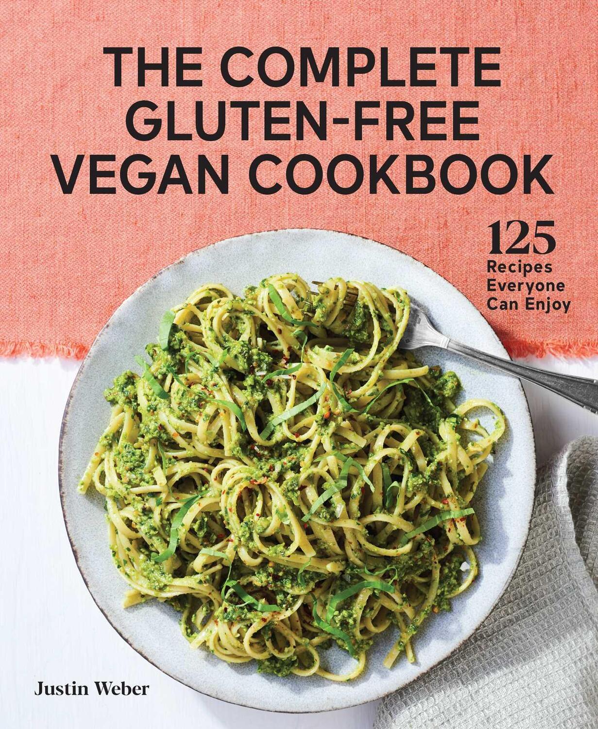 Cover: 9781648766626 | The Complete Gluten-Free Vegan Cookbook | Justin Weber | Taschenbuch