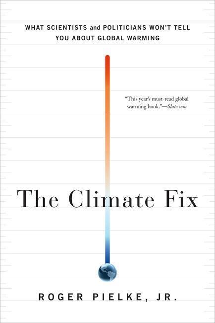 Cover: 9780465025190 | CLIMATE FIX | Jr. Roger Pielke | Taschenbuch | Kartoniert / Broschiert