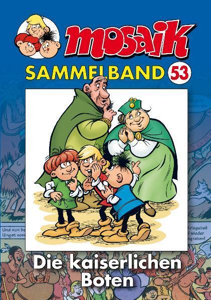 Cover: 9783941815131 | Die kaiserlichen Boten | Mosaik Team | Taschenbuch | Mosaik Sammelband