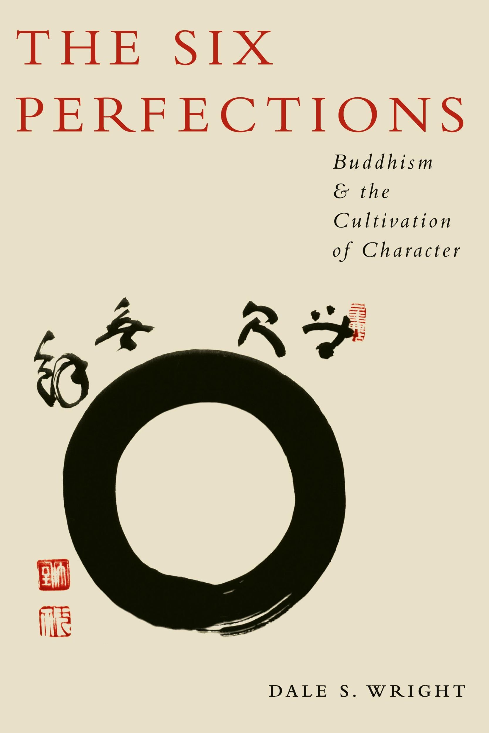 Cover: 9780199895793 | The Six Perfections | Buddhism and the Cultivation of Character | Buch