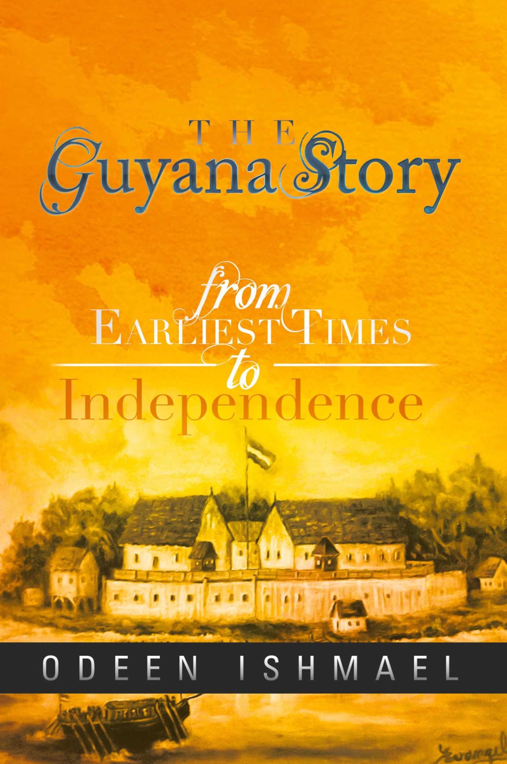 Cover: 9781479795888 | The Guyana Story | From Earliest Times to Independence | Odeen Ishmael