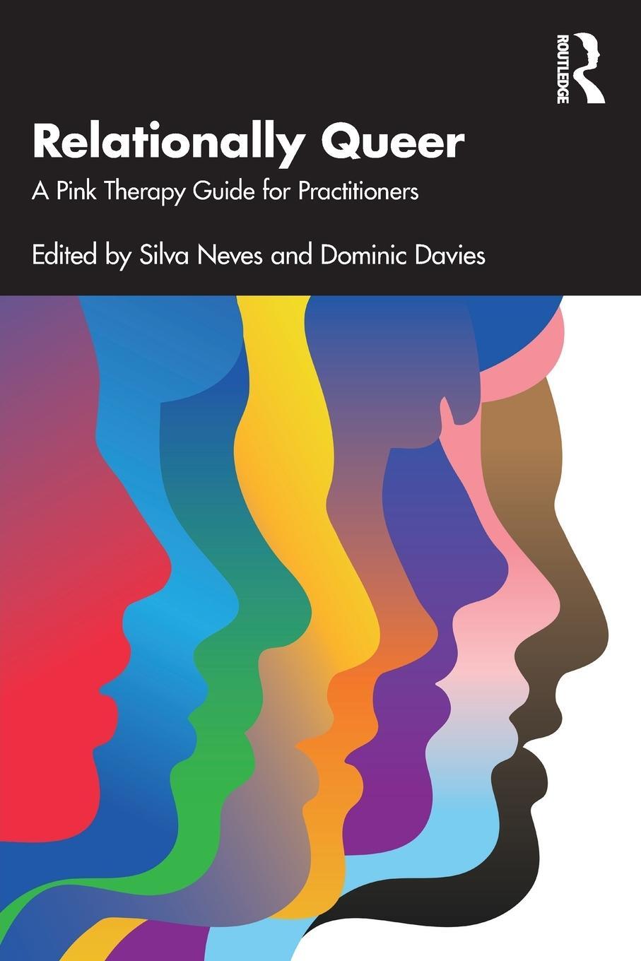 Cover: 9781032197241 | Relationally Queer | A Pink Therapy Guide for Practitioners | Neves