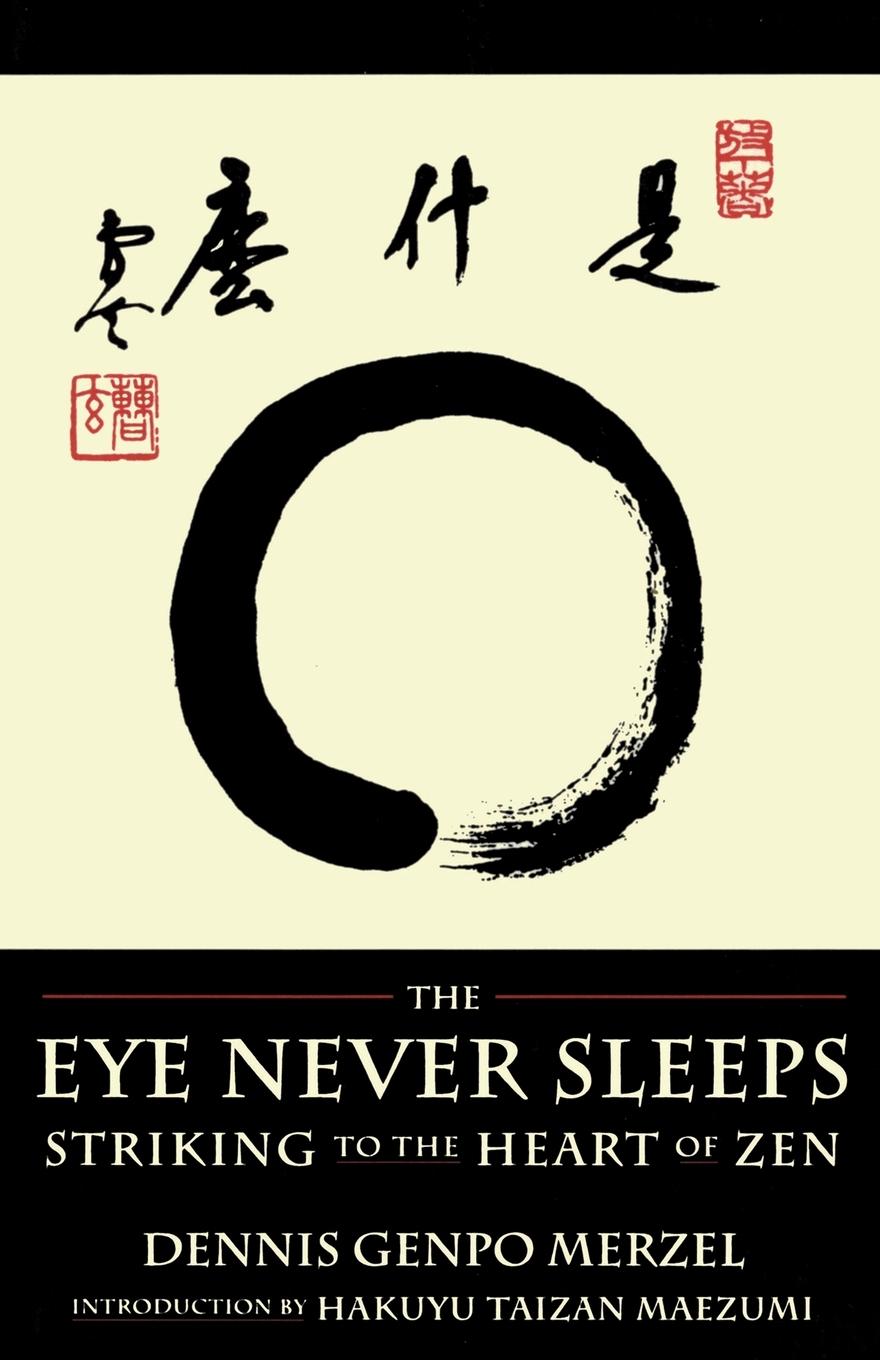 Cover: 9780877735694 | The Eye Never Sleeps | Striking to the Heart of Zen | Merzel | Buch