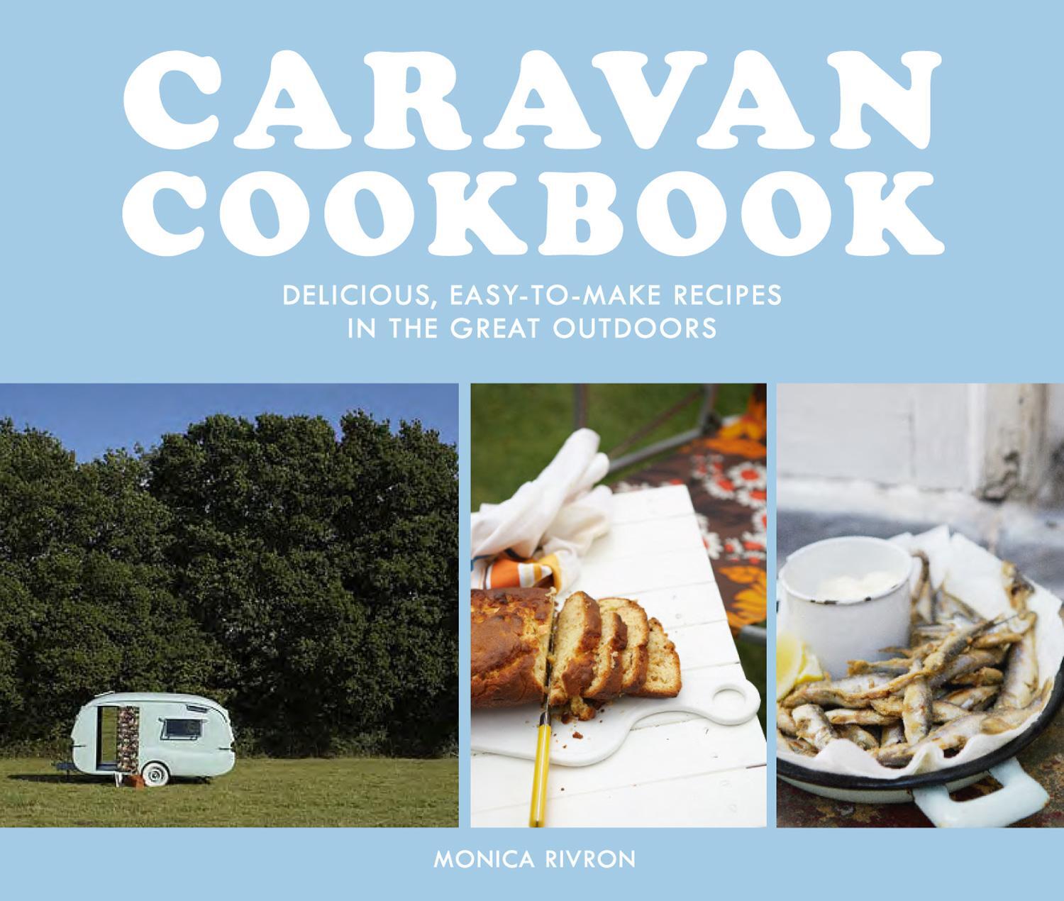 Cover: 9781911624714 | Caravan Cookbook | Monica Rivron | Taschenbuch | Englisch | 2019