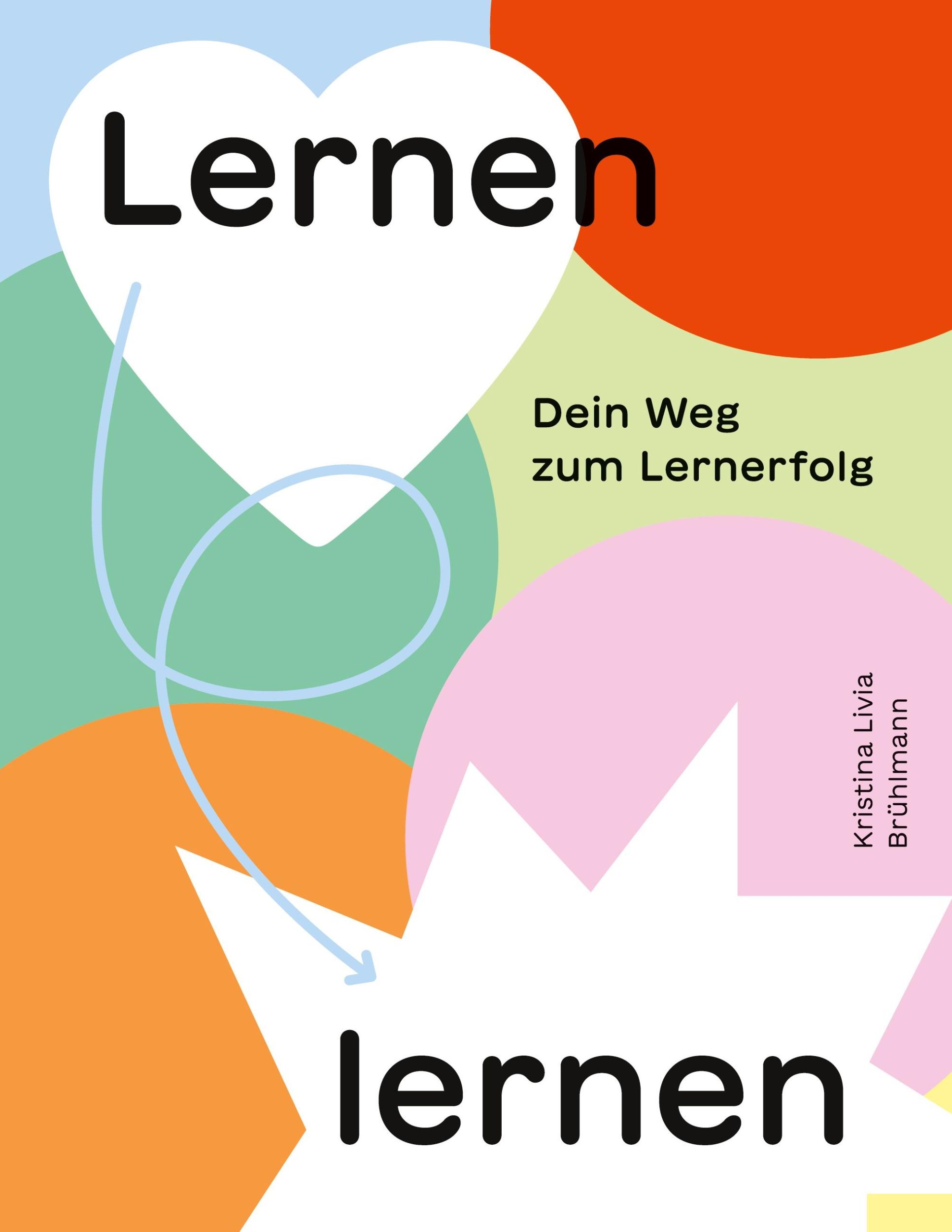 Cover: 9783839135600 | Lernen lernen | Dein Weg zum Lernerfolg | Kristina Livia Brühlmann