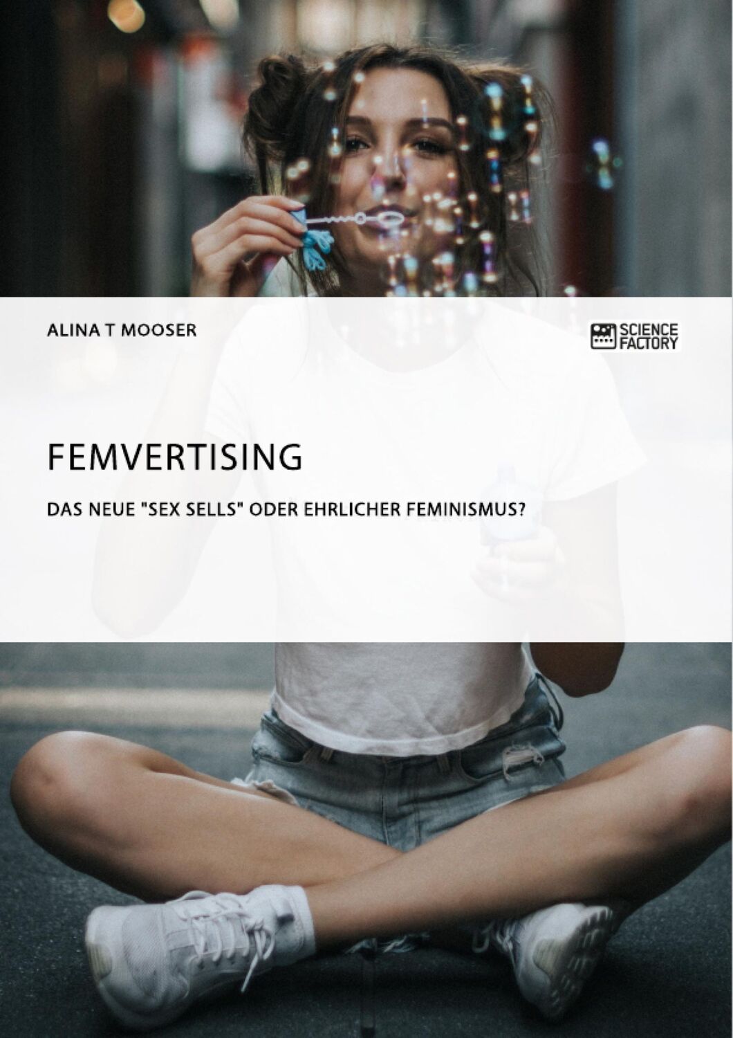 Cover: 9783956873898 | Femvertising. Das neue "Sex Sells" oder ehrlicher Feminismus? | Mooser