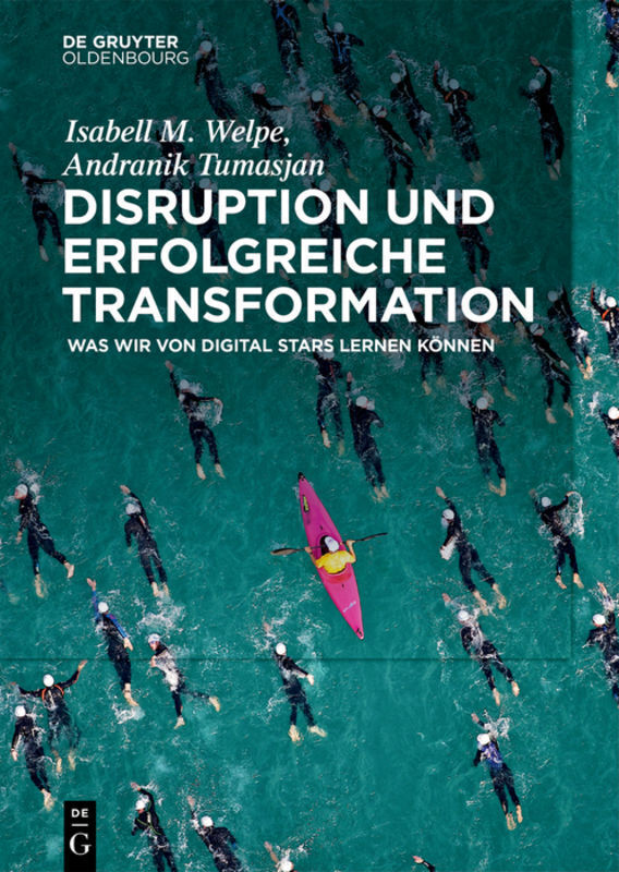 Cover: 9783110559910 | Disruption und erfolgreiche Transformation | Isabell M. Welpe (u. a.)