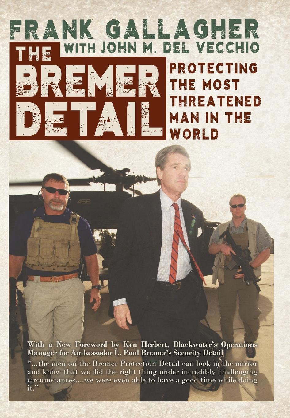 Cover: 9781944353483 | The Bremer Detail | Protecting the Most Threatened Man in the World