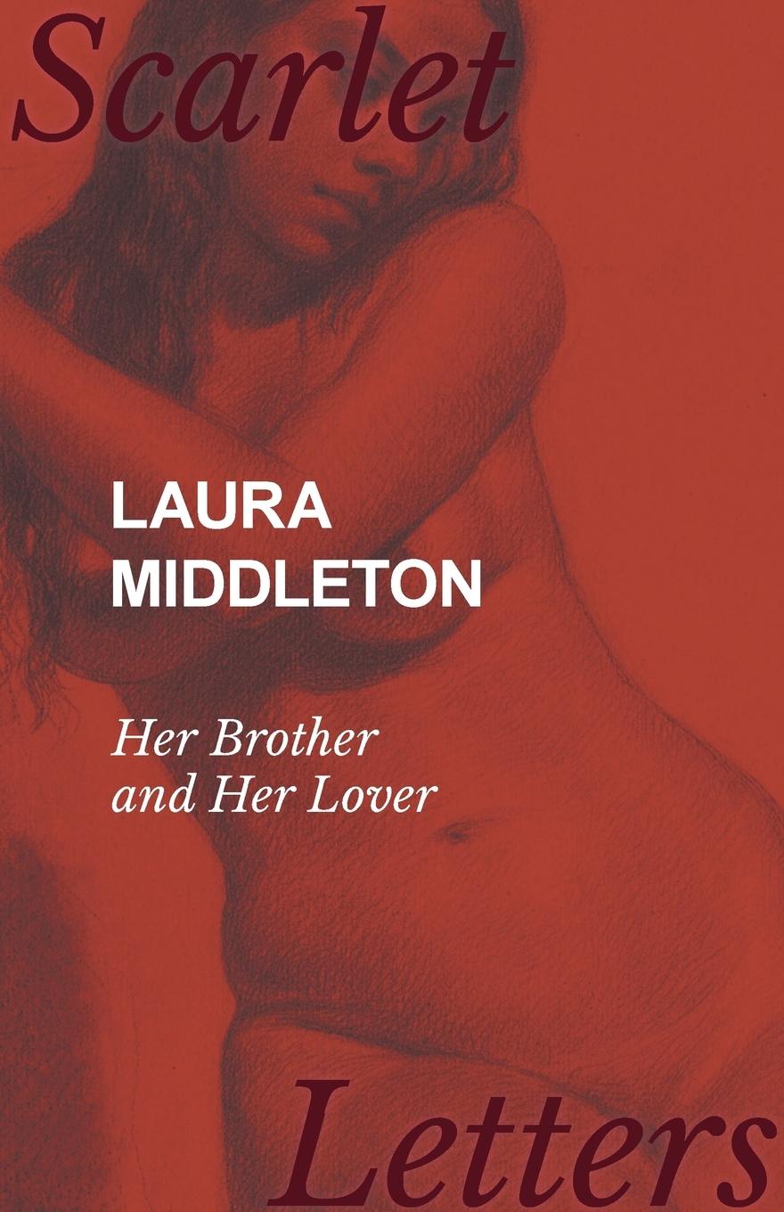 Cover: 9781473337169 | Laura Middleton - Her Brother and Her Lover | Anon | Taschenbuch