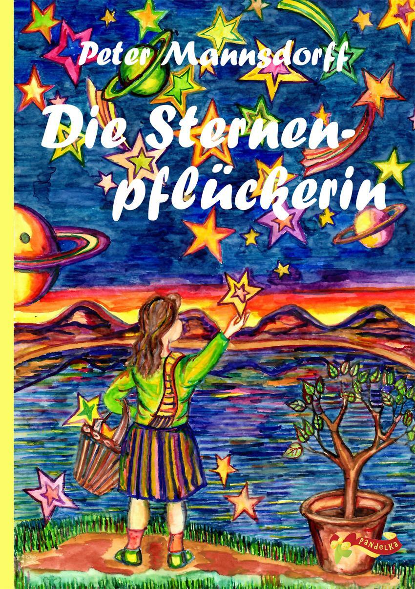 Cover: 9783942836715 | Die Sternenpflückerin | Peter Mannsdorff | Taschenbuch | Paperback