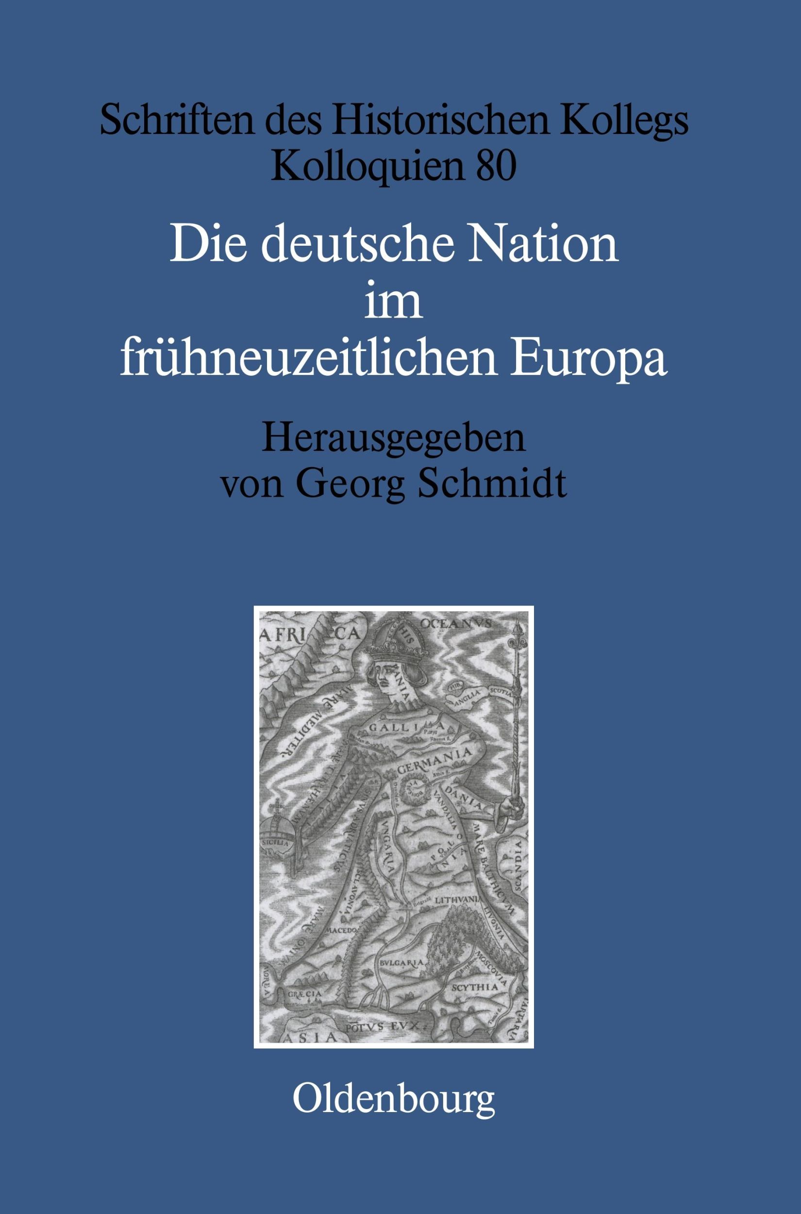 Cover: 9783486597400 | Die deutsche Nation im frühneuzeitlichen Europa | Georg Schmidt | Buch