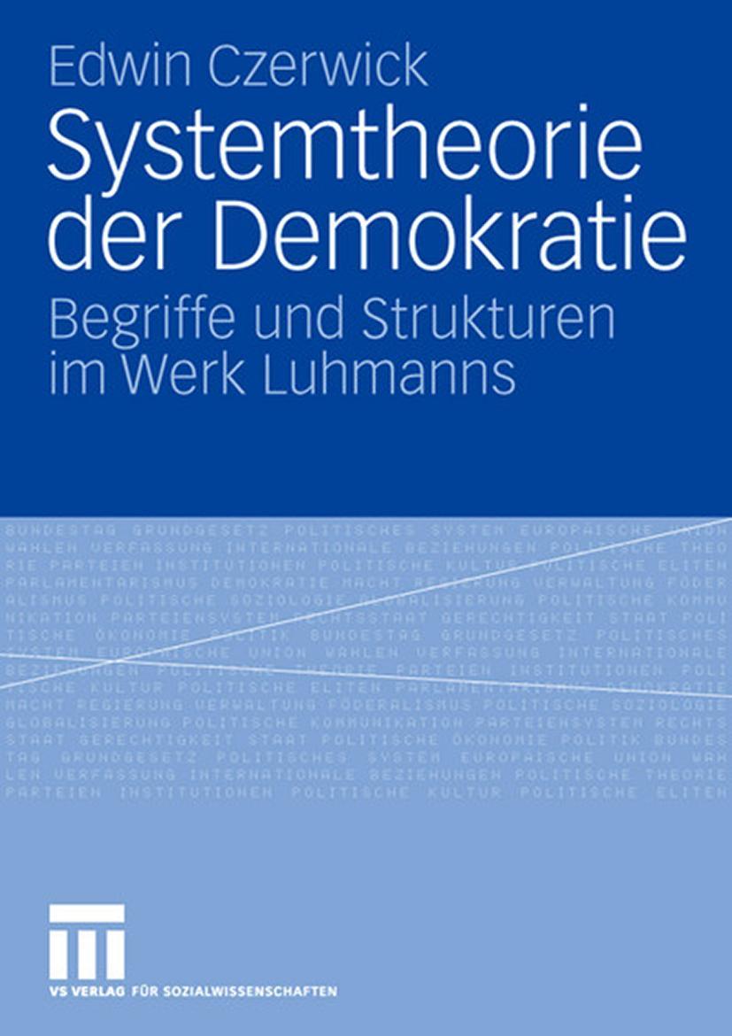 Cover: 9783531156446 | Systemtheorie der Demokratie | Edwin Czerwick | Taschenbuch | vi